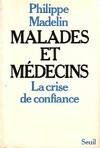 Essais (H.C.) Malades et Médecins. La crise de confiance