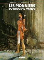 7, Les Pionniers du nouveau monde - Tome 07, Crie-dans-le-vent