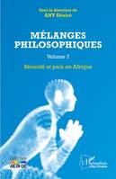 Mélanges philosophiques volume 7, Sécurité et paix en Afrique