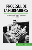 Procesul de la Nuremberg, Investigarea crimelor împotriva umanității