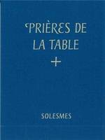 Prière de la table benedictiones mensae, à l'usage de l'abbaye Saint-Pierre de Solesmes