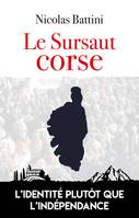 Le sursaut corse, L'identité plutôt que l'indépendance