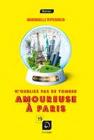 N'oubliez pas de tomber amoureuse à Paris