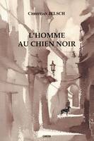 L HOMME AU CHIEN NOIR