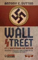 Wall Street et l'ascension de Hitler, Découvrez comment l'élite de wall street a financé les nazis