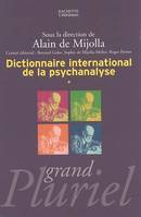 Dictionnaire international de la psychanalyse, concepts, notions, biographies, oeuvres, évènements, institutions