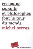 Ecrivains, savants et philosophes font le tour du monde