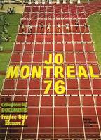 J.O.: [Jeux olympiques]: Montréal :76 :+soixante-seize+