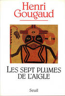 Les Sept Plumes de l'aigle, récit