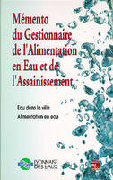 Mémento du gestionnaire de l'alimentation en eau et de l'assainissement