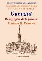 Guengat - monographie de la paroisse, monographie de la paroisse