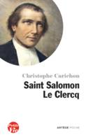 Petite vie de saint Salomon Le Clercq