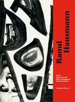 Raoul Hausmann : dadasophe : de Berlin à Limoges , De Berlin à Limoges