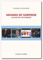 Sounds of surprise, Le jazz en 100 disques