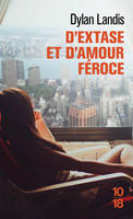 D'EXTASE ET D'AMOUR FEROCE