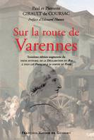 SUR LA ROUTE DE VARENNES, Complétée de la déclaration du Roi à sa sortie de Paris