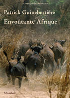 Envoûtante Afrique, 1978-2001