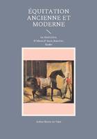 Équitation ancienne et moderne, La Guérinière, D'Abzac,D'Aure, Baucher, Raabe