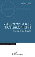 Réflexions sur le transhumanisme, L'intersubjectivité et l'écosophie