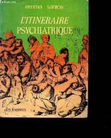 L'itineraire psychiatrique