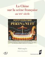 La Chine sur la scène française au XIXe siècle