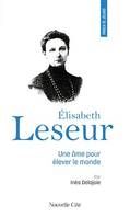 Prier 15 jours avec Elisabeth Leseur, Une âme pour élever le monde