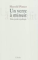 UN VERRE A MINUIT, prose, poésie et politique