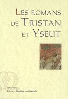 Les Romans de Tristan et Yseut., Thomas d'Angleterre, Béroul, 