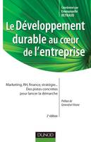 Le développement durable au coeur de l'entreprise- 2e édition, marketing, RH, finance
