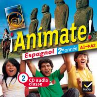 Animate Espagnol 2e année éd. 2012 - 2 CD audio classe