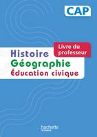 Histoire Géographie CAP - Livre professeur - Ed. 2014