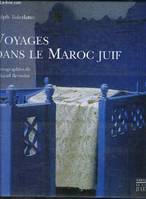 Voyages dans le Maroc juif