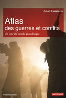 Atlas des guerres et conflits, Un tour du monde géopolitique