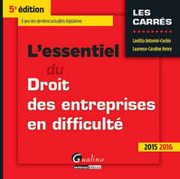 L'essentiel du droit des entreprises en difficulté / 2015-2016