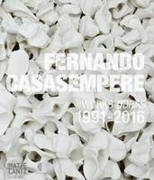 Fernando Casasempere Works / Obras 1991-2016 /anglais/espagnol