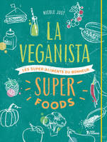 La veganista, super foods - les super-aliments du bonheur