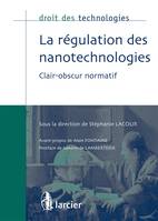 La régulation des nanotechnologies, Clair-obscur normatif