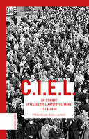 C.I.E.L., Un combat intellectuel antitotalitaire (1978‑1986)