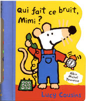 Qui fait ce bruit, Mimi ?