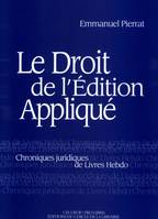 Droit de l'édition appliqué, chroniques juridiques de Livres Hebdo