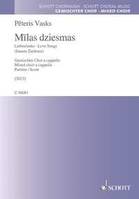 Milas dziesmas, (Love Songs). mixed choir a cappella. Partition de chœur.