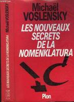 Les nouveaux secrets de la Nomenklatura Michael and Voslensky