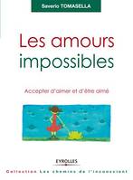 Les amours impossibles, Accepter d'aimer et d'être aimé