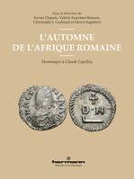 L'automne de l'Afrique romaine, Hommage à Claude Lepelley