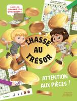 Chasse au trésor, Attention aux pièges !