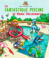 Madame Freudenreich, 2021, La fantastique piscine de Mamie Freudenreich