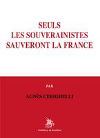 Seuls les souverainistes sauveront la France