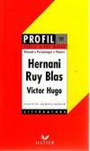 Hernani (1830) Ruy Blas (1838) Victor Hugo - Résumé personnages thèmes, résumé, personnages, thèmes