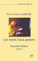 Les morts nous parlent, 1, Morts nous parlent Tome 1