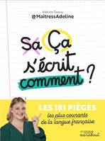 Ça s'écrit comment ?, Les 181 pièges les plus courants de la langue française